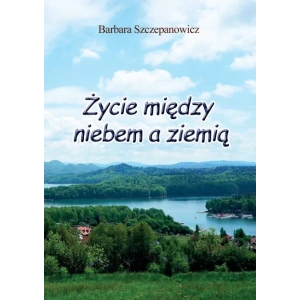 zycie-miedzy-niebem-a-ziemia